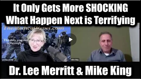 Mike King & Dr. Lee Merritt: It Only Gets More SHOCKING, What Happen Next is Terrifying