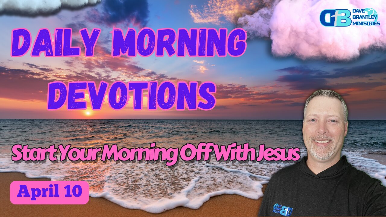Living By Faith Daily Devotional.... April 10th