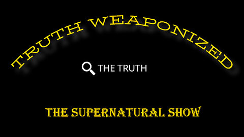 STAGE 1: "Weaponize The Truth"