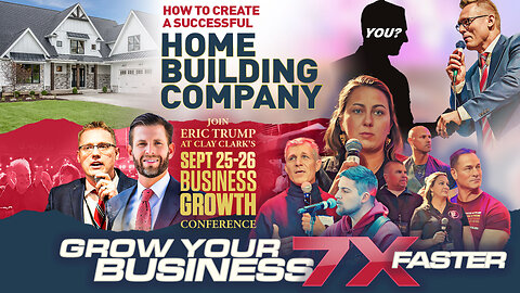 Home Builders | How to Build a Successful Home Building Company + 7 Clay Clark Client Success Stories & Case Studies + Join Eric Trump At Clay Clark's Sept 25-26 Business Growth Conference (Request Tix At ThrivetimeShow.com)