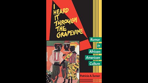I Heard It Through the Grapevine: Rumor in African-American Culture by Patricia A. Turner | Synopsis