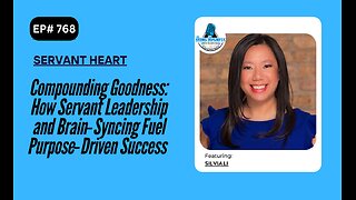 Compounding Goodness: How Servant Leadership and Brain‑Syncing Fuel Purpose‑Driven Success Silvia