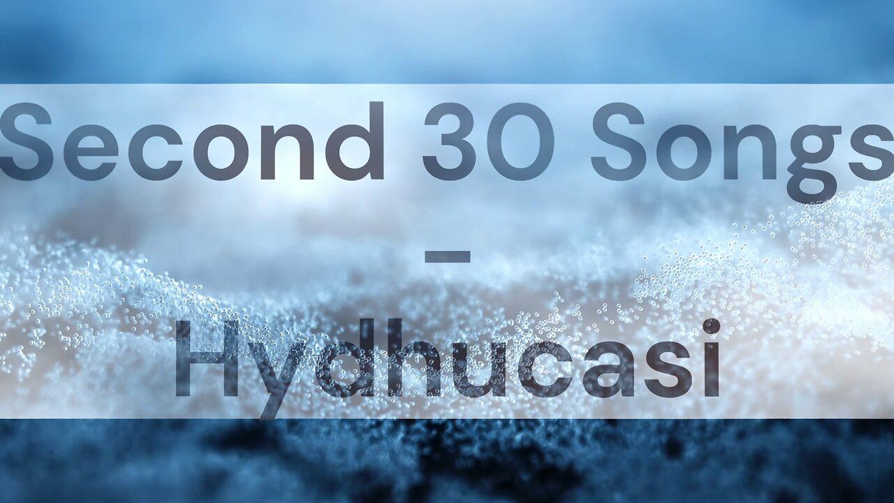 Second 30 Songs - Hydhucasi