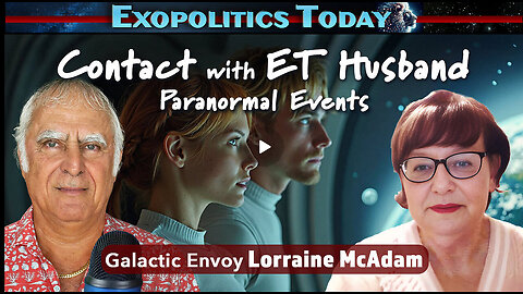Galactic Envoy Awakens to the truth about her ET Husband | Michael Salla