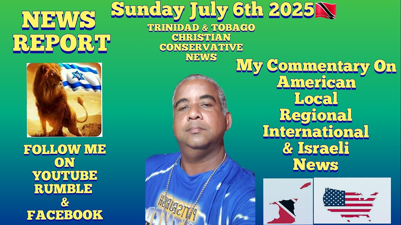 News Report Trinidad & Tobago Sunday July 6th 2025