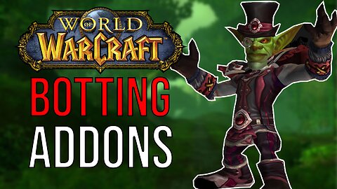 Addons for botting in World of Warcraft [WoW Botting]