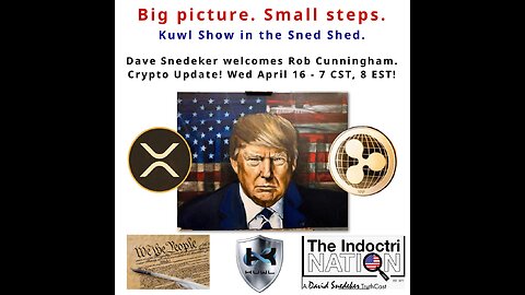 Crypto/Finance: Big picture. Small steps. KUWL Show in the Sned Shed! 4.16.25