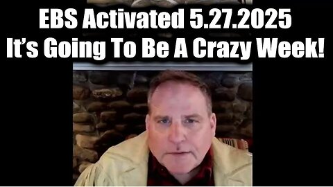 Benjamin Fulford Update Today 5.28.25 - EBS Activated! It’s Going To Be A Crazy Week!. Bannons War Room