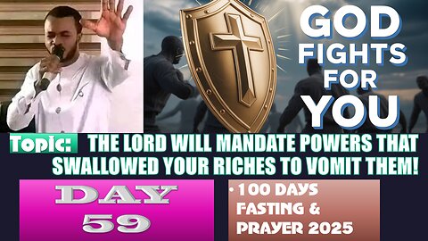 Day 59 | September 1st, 2025 — THE LORD WILL MANDATE POWERS THAT SWALLOWED YOUR RICHES TO VOMIT THEM