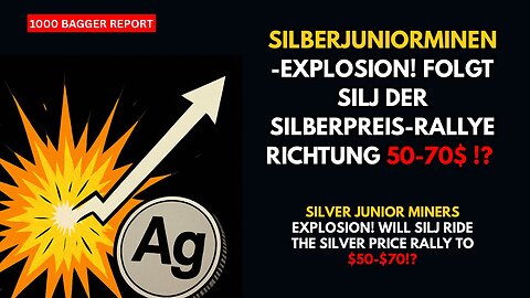 SILBERJUNIORMINEN-EXPLOSION! Folgt SILJ der Silberpreis-Rallye Richtung 50-70$ !?