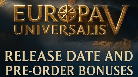 Europa Universalis 5 Release Date and Pre Order Bonuses Revealed