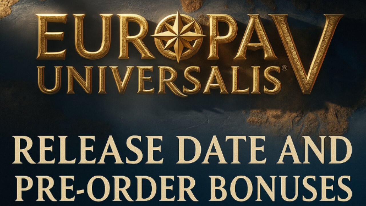 Europa Universalis 5 Release Date and Pre Order Bonuses Revealed