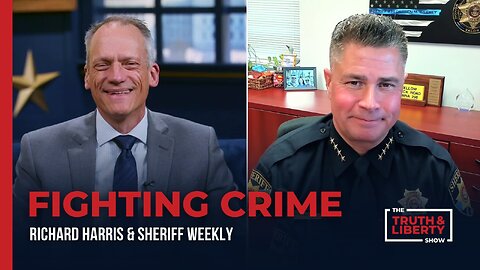 Fighting Crime with Sheriff Weekly on The Truth & Liberty Show