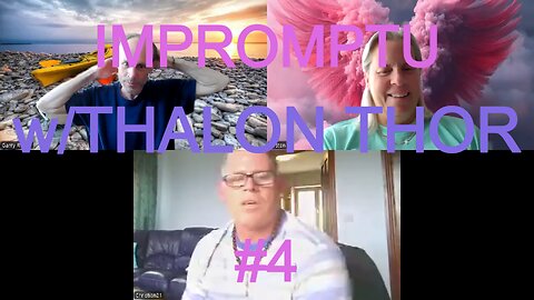 IMPROMPTU w/THALON THOR #4