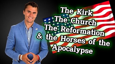 THE KIRK THE CHURCH & THE HORSES OF THE APOCALYPSE