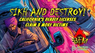 Sikh and Destroy: California’s Deadly CDL Scam Exposed!