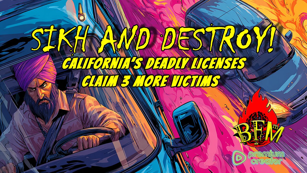 Sikh and Destroy: California’s Deadly CDL Scam Exposed!