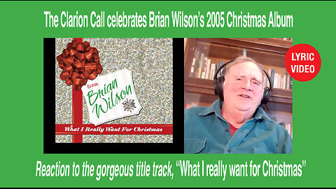 The Clarion Call celebrates Brian Wilson's Christmas Album "What I really want for Christmas" (2005)
