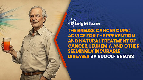 BrightLearn - The Breuss Cancer Cure by Rudolf Breuss