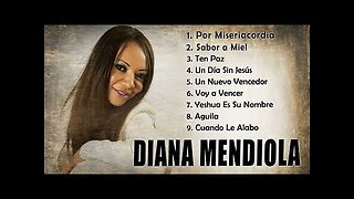 Diana Mendiola - Portadora De Su Gloria - Album Completo.