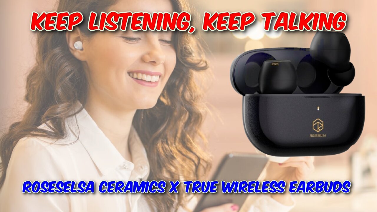 ROSESELSA CERAMICS X True Wireless Earbuds Review