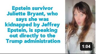Epstein survivor Juliette Bryant, who says she was kidnapped by Jeffrey Epstein, is speaking out directly to the Trump administration