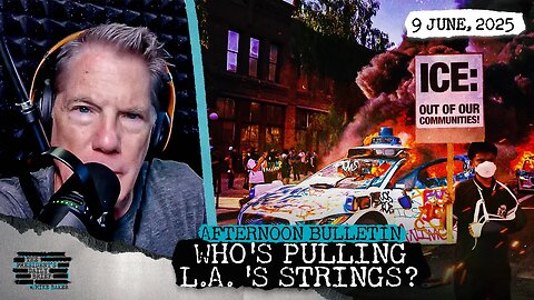 Who’s Funding The Unrest In L.A.? & Greta’s Gaza Voyage End