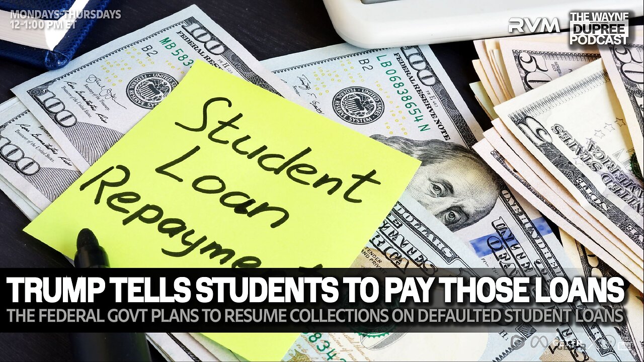 E2075: Student Loan Payments Back: $1.6T Debt Crisis Resumes May 5 4/22/25