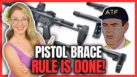 Pistol Brace Rule is DONE!