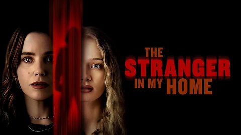 The Stranger in My Home 2025