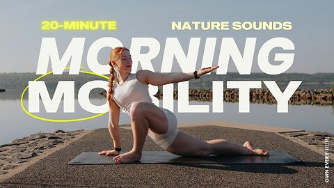 20 Min. Slow Morning Mobility w/ No Music | Lake-Side, Follow Along | Start Your Day Right
