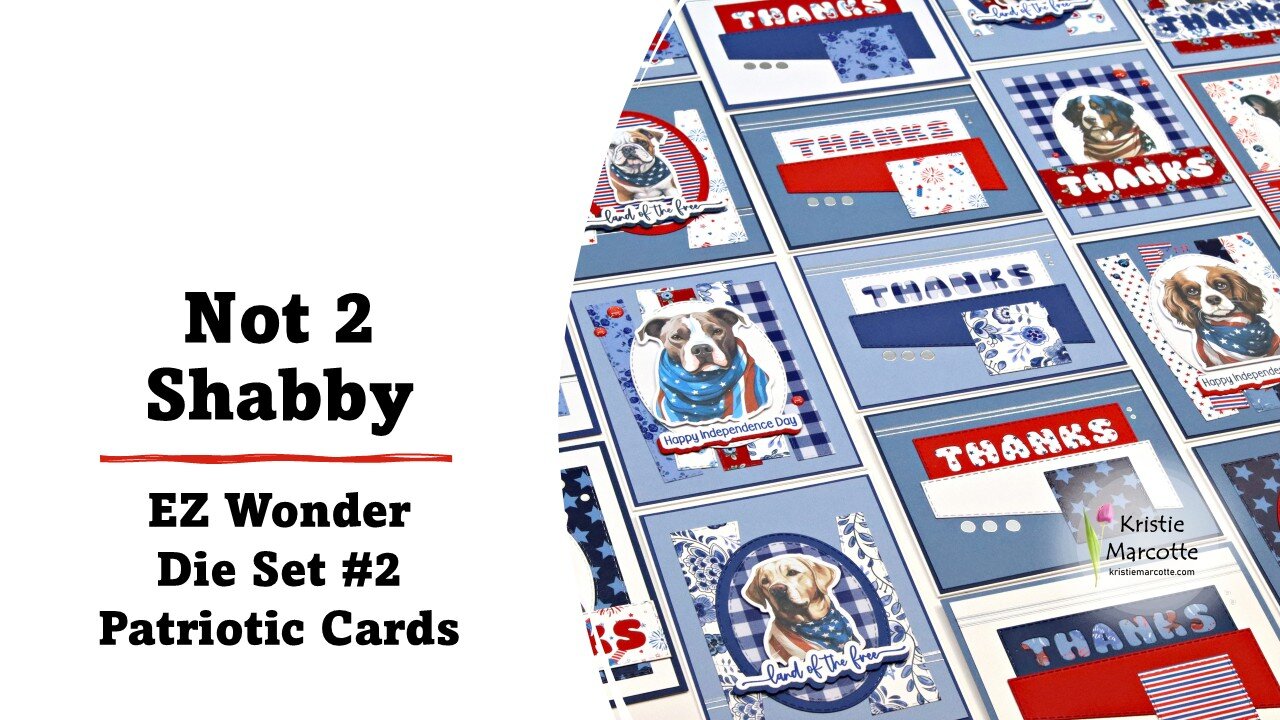Not 2 Shabby | EZ Wonder Die Set 2 | Patriotic Cards