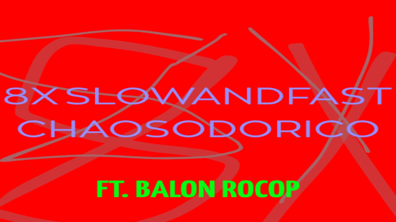 8x slowandfast, Balon Rocop - Chaosodorico (Official Video)