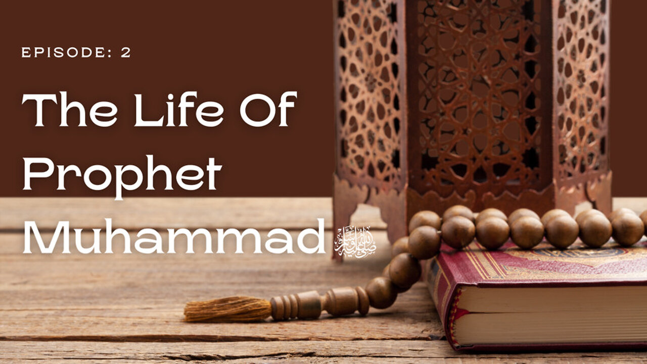 The Life of Prophet Muhammad ﷺ | A Journey Through History | Part- 02