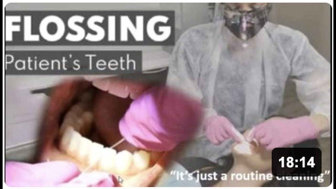 Dental Floss Vaccination at Your Local Dentist - " It's Just A Routine Cleaning" by GamechangerTV