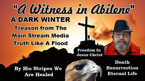 A DARK WINTER Treason from The Main Stream Media Truth Like A Flood