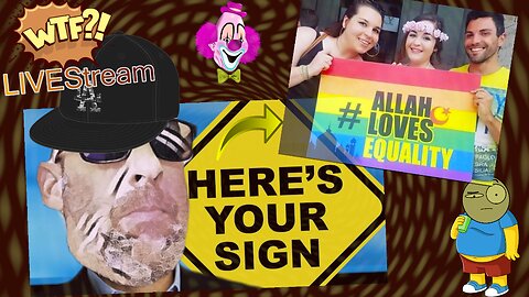 Here's Your Sign - WTF?! LIVEStream