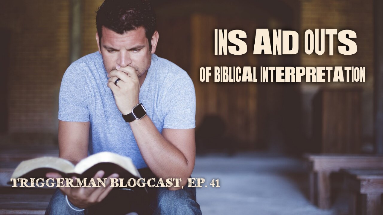 BLOGCAST, Ep. 41: "Ins and Outs of Biblical Interpretation"