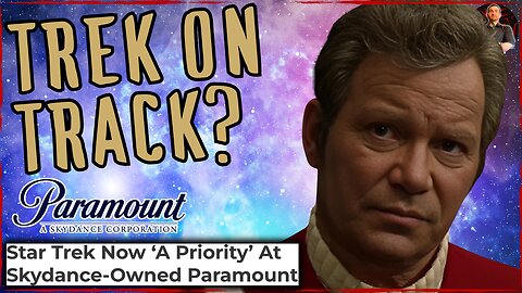 Paramount SERIOUS About Saving Star Trek Amid Massive Studio Overhaul