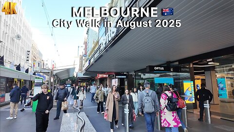 Melbourne Australia in August 2025 City Update 4K Video