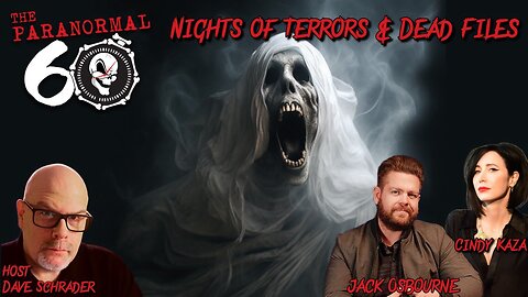 The Paranormal 60 - Nights of Terror & Dead Files with guests Jack Osbourne & Cindy Kaza