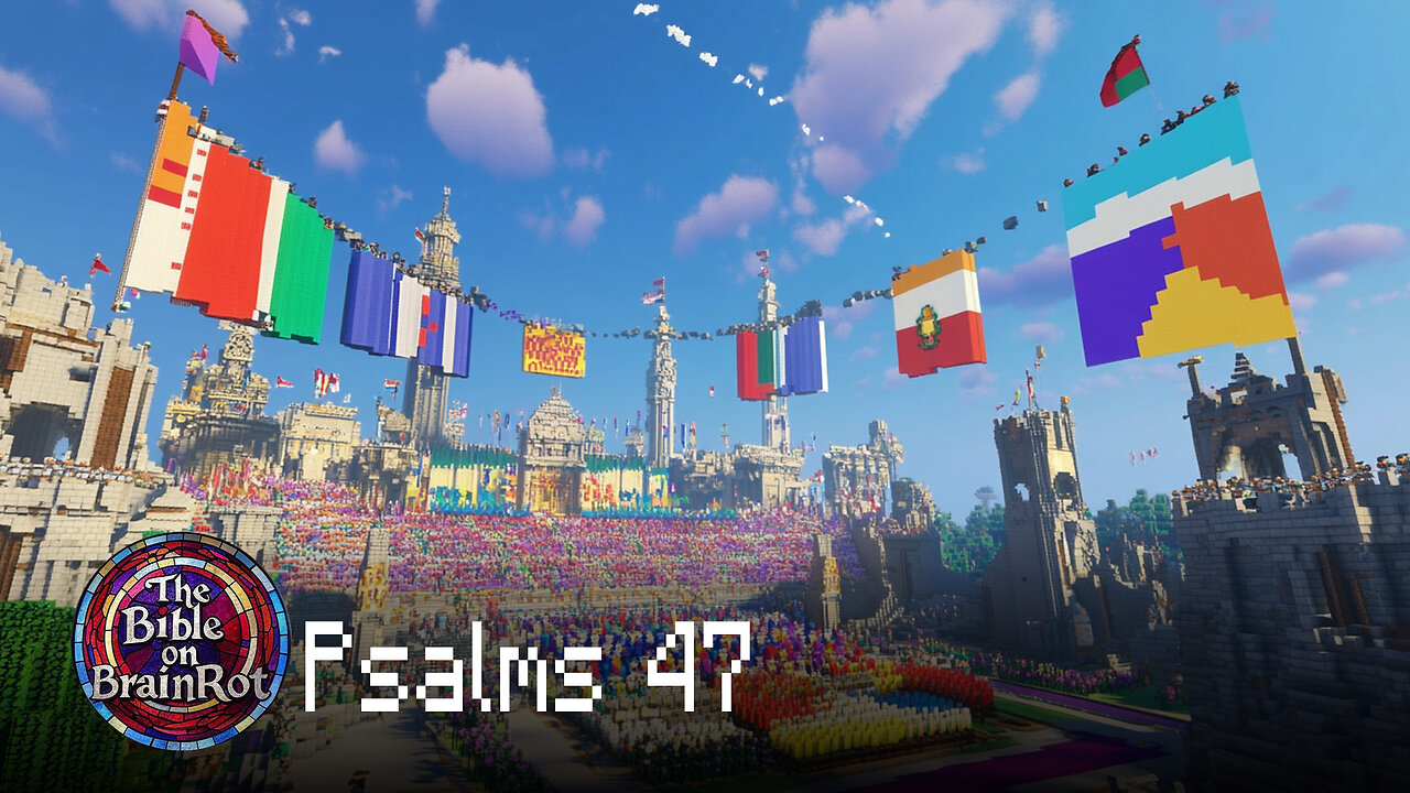 Psalm 47 – “Clap Your Hands, All You Peoples” | The Bible on BrainRot