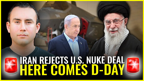 Iran rejects U.S. nuke deal: HERE COMES D-DAY