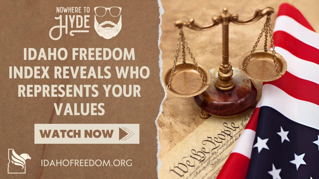 Nowhere To Hyde - Idaho Freedom Index Shows Who Really Represents Your Values