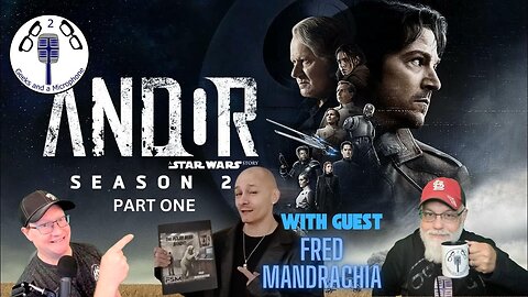 The Tightening Grip of the Empire: Discussing Andor Season 2 (Part 1)
