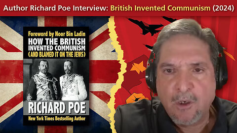 Richard Poe Interview: The British, The Jews, Communism, & World Government (2024)