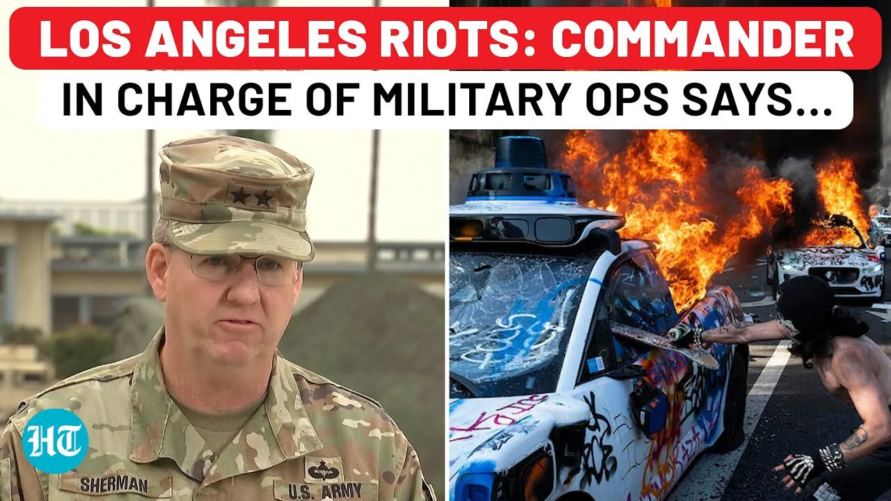 Commander In Charge Of U.S. Military Ops In Los Angeles Reveals Real Agenda; ‘We’re There To…’