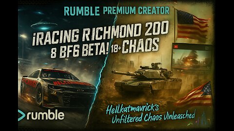 🏎 🎮💣iRACING RICHMOND 200 & BF6 BETA! 18+🎮💣🏎