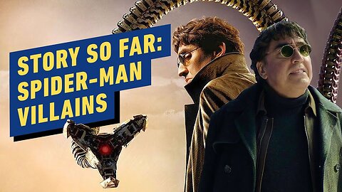 No Way Home Story So Far - Spider-Man Villains (Doc Ock, Green Goblin, The