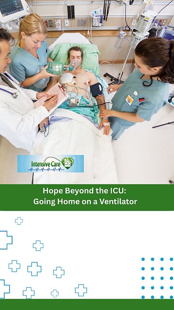 Hope Beyond the ICU: Going Home on a Ventilator